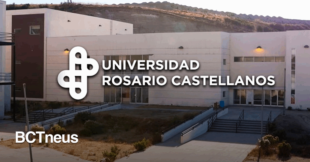 Universidad Rosario Castellanos Abre Convocatoria Para E... - BCTneus™