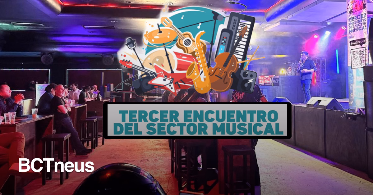 Articulo - BC fortalece su industria creativa con el Tercer Encuentro del Sector Musical en Mexicali