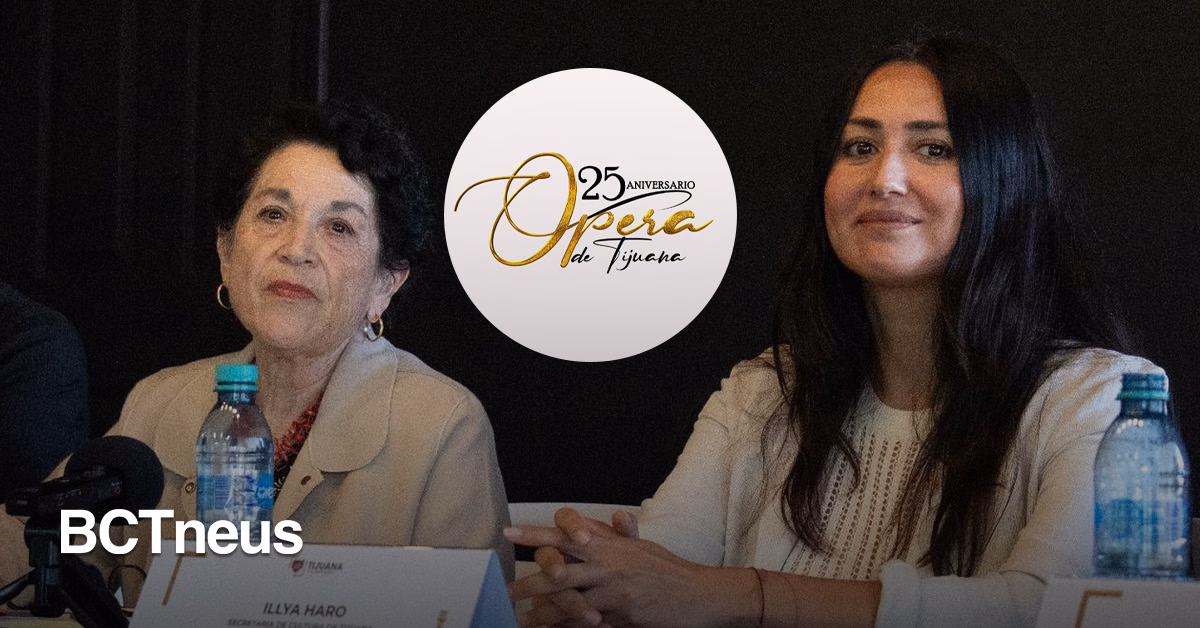 Articulo - Destacan el papel de la cultura en el 25 aniversario de la Ópera de Tijuana